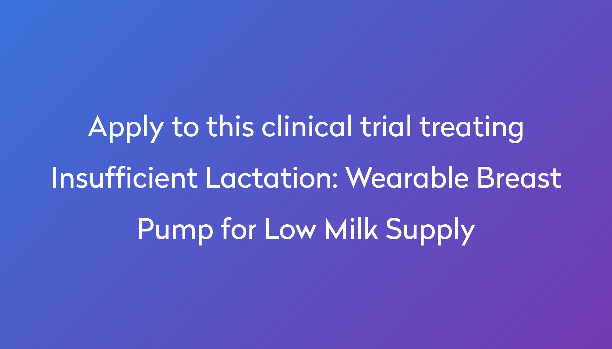 wearable-breast-pump-for-low-milk-supply-clinical-trial-2024-power